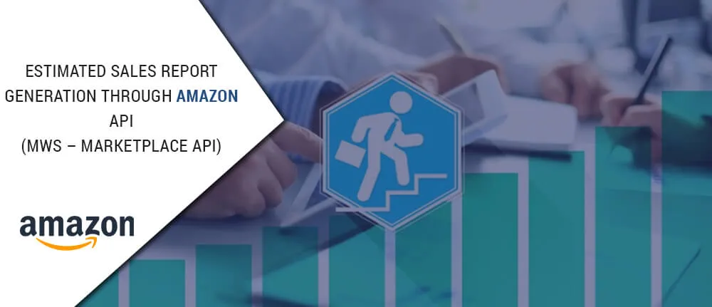 Estimated sales report generation through Amazon API (MWS  Marketplace API)